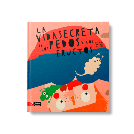 La Vida Secreta de Los Pedos y Eruptos - Zahori Books