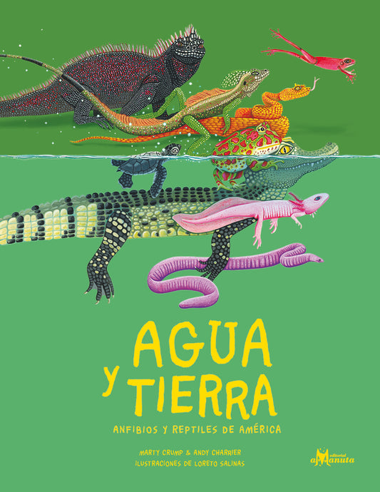 Libro "Agua y tierra, anfibios y reptiles de América"